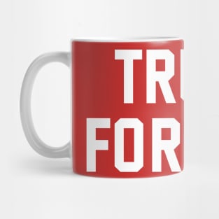 Trump Forever Mug